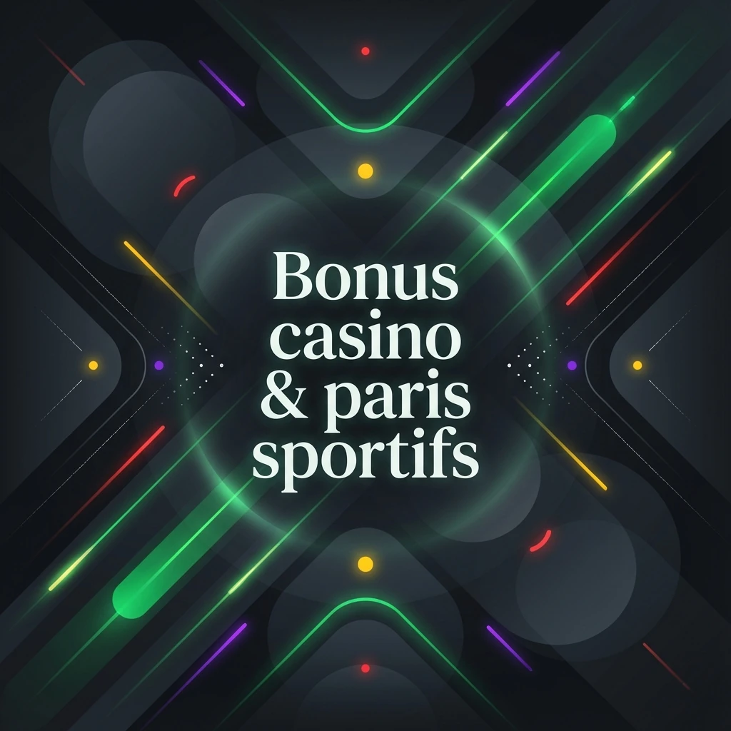 Bonus casino & paris sportifs